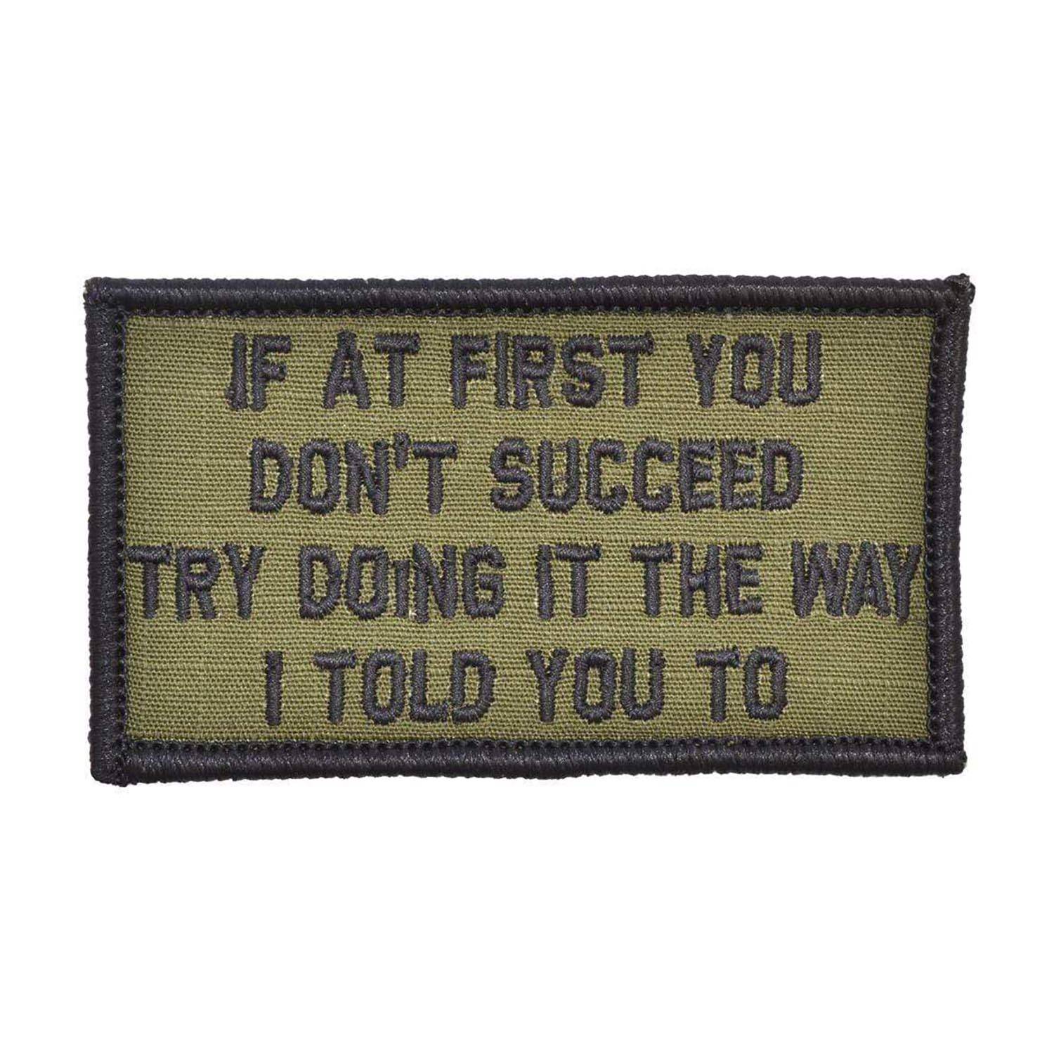 TACTICAL GEAR JUNKIE "IF AT FIRST YOU DON'T SUCCEED" PATCH